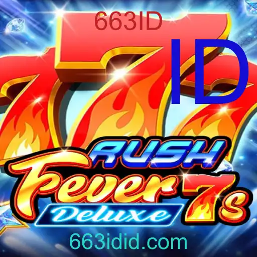 Mengungkap Sensasi Bermain RushFever7sDeluxe dengan Kata Kunci 663ID